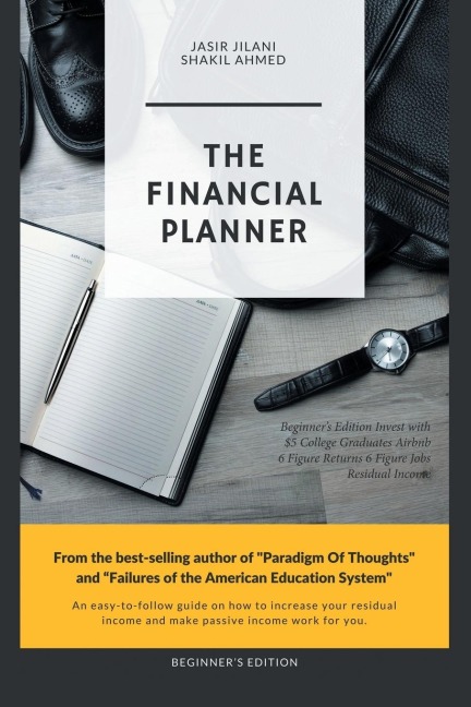 The Financial Planner: Beginners Edition Invest with $5 College Graduates Airbnb 6 Figure Returns 6 Figure Jobs Residual Income