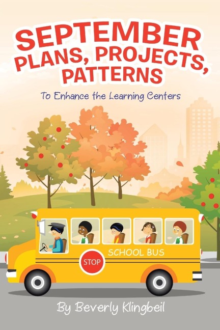 September Plans, Projects, Patterns: To Enhance the Learning Centers