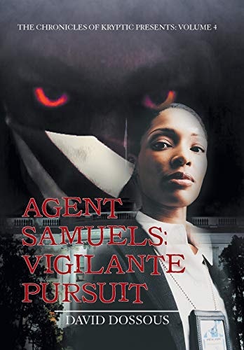 Agent Samuels Vigilante Pursuit: Volume 4