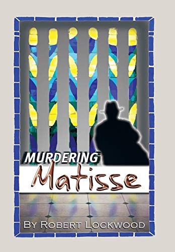 Murdering Matisse A Novel