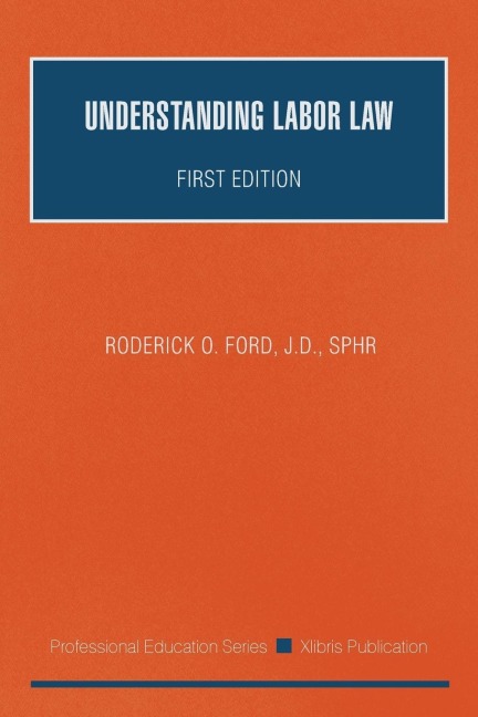 Understanding Labor Law: First Edition