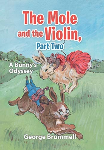 The Mole and the Violin, Part Two A Bunny's Odyssey