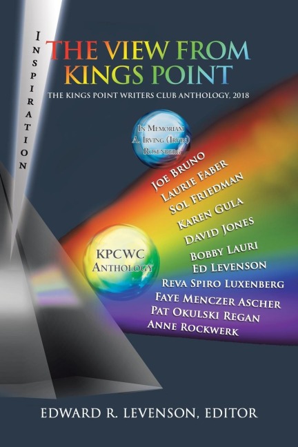 The View from Kings Point: The Kings Point Writers Club Anthology, 2018