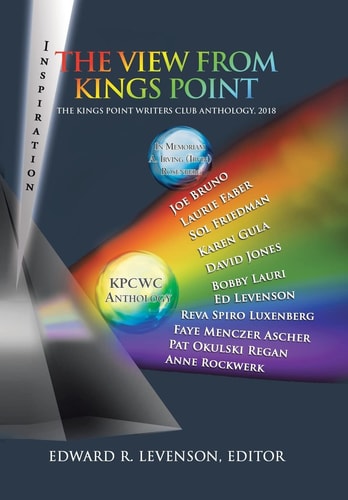 The View from Kings Point The Kings Point Writers Club Anthology, 2018