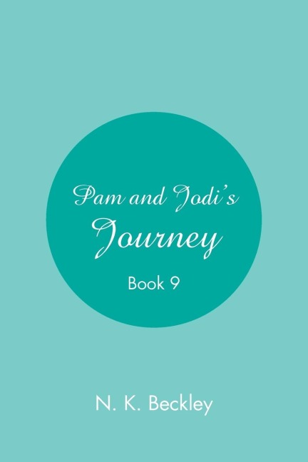 Pam and Jodis Journey: Book 9