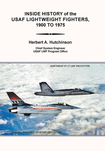Inside History of the USAF Lightweight Fighters, 1900 to 1975