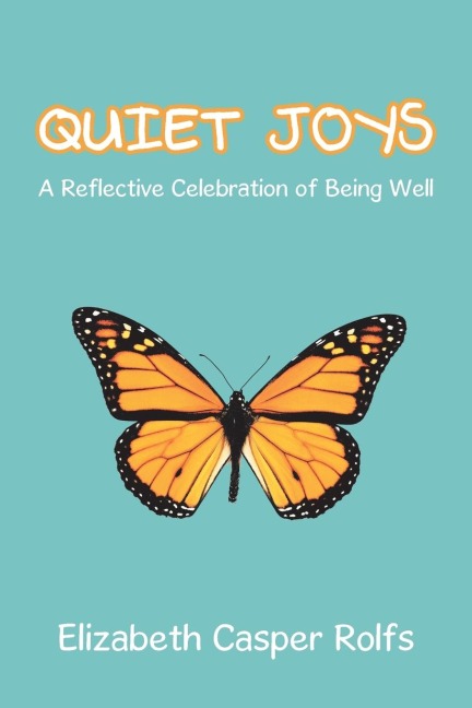 Quiet Joys: A Reflective Celebration of Being Well