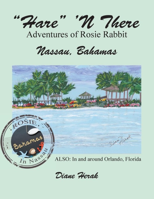 Hare n There Adventures of Rosie Rabbit: Nassau, Bahamas