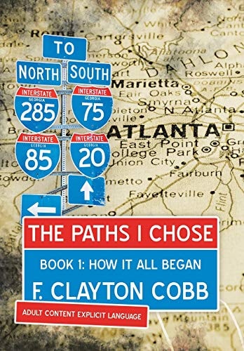 The Paths I Chose The Stories of a Brotha from the South Side of Atlanta