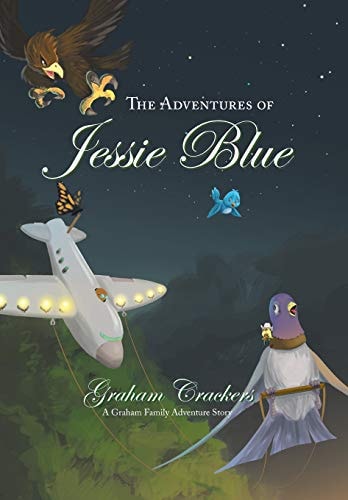 The Adventures of Jessie Blue A Graham Family Adventure Story