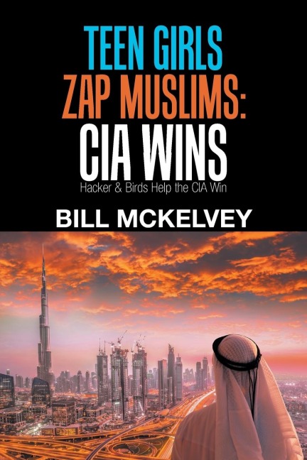 Teen Girls Zap Muslims: Cia Wins: Hacker & Birds Help the Cia Win