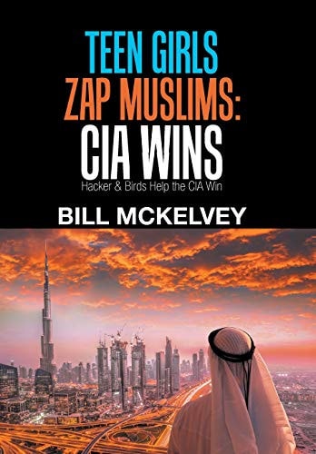 Teen Girls Zap Muslims Cia Wins: Hacker & Birds Help the Cia Win