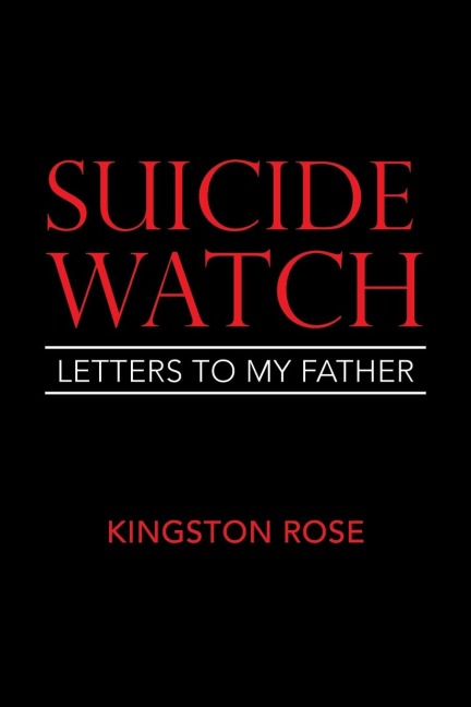Suicide Watch: Letters to My Father