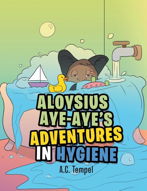Aloysius Aye-Ayes Adventures in Hygiene