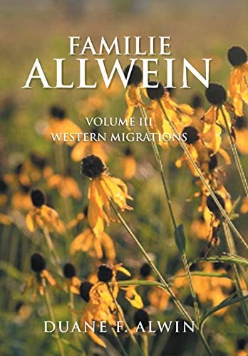 Familie Allwein Volume Iii: Western Migrations