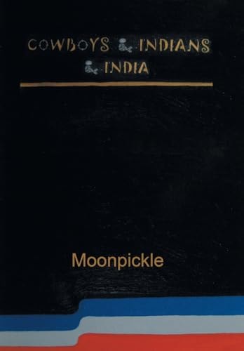 Cowboys & Indians & India