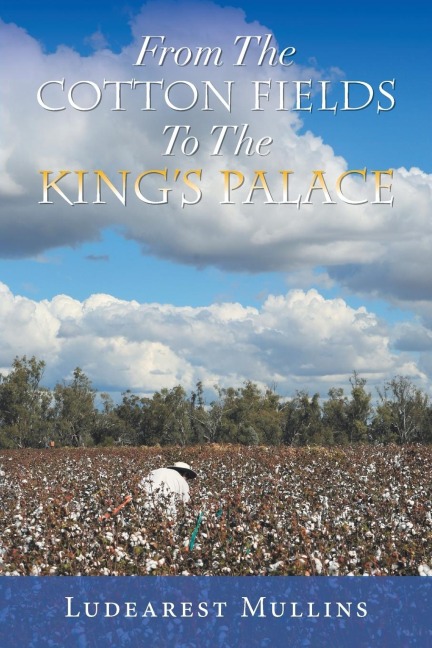 From the Cotton Fields to the Kings Palace