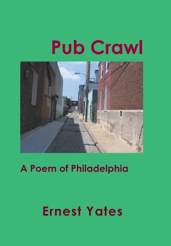 Pub Crawl A Poem of Philadelphia