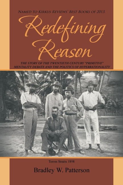 Redefining Reason: The Story of the Twentieth Century Primitive Mentality Debate and the Politics of Hyperrationality