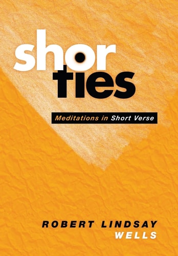 Shorties Meditations in Short Verse