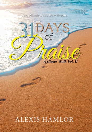 31 Days of Praise A Closer Walk Vol. Ii
