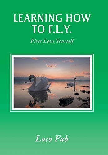 Learning How to F.L.Y. First Love Yourself