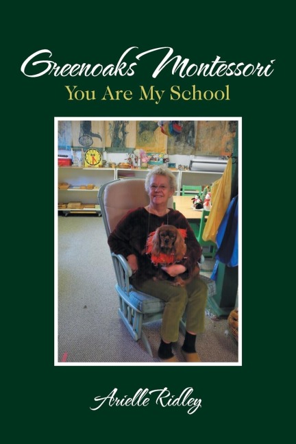 Greenoaks  Montessori: You Are My School