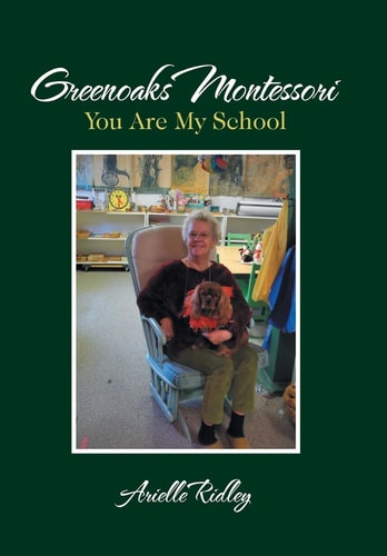 Greenoaks Montessori You Are My School