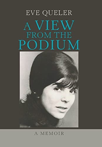 A View from the Podium A Memoir