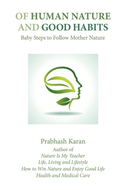 Of Human Nature and Good Habits: Baby Steps to Follow Mother Nature