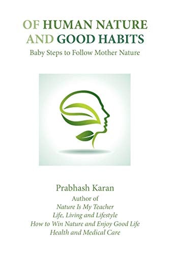 Of Human Nature and Good Habits Baby Steps to Follow Mother Nature
