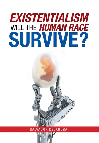 Existentialism Will the Human Race Survive?