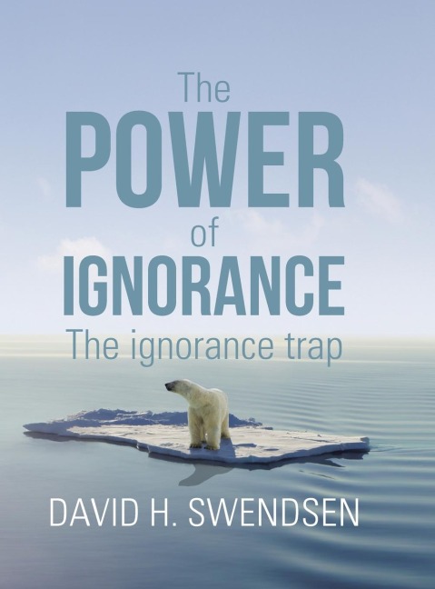 The Power of Ignorance: The Ignorance Trap