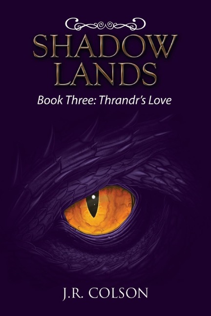 Shadow Lands: Book Three: Thrandrs Love