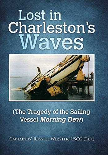 Lost in Charleston's Waves The Tragedy of the Sailing Vessel Morning Dew