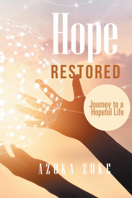 Hope Restored: Journey to a Hopeful Life