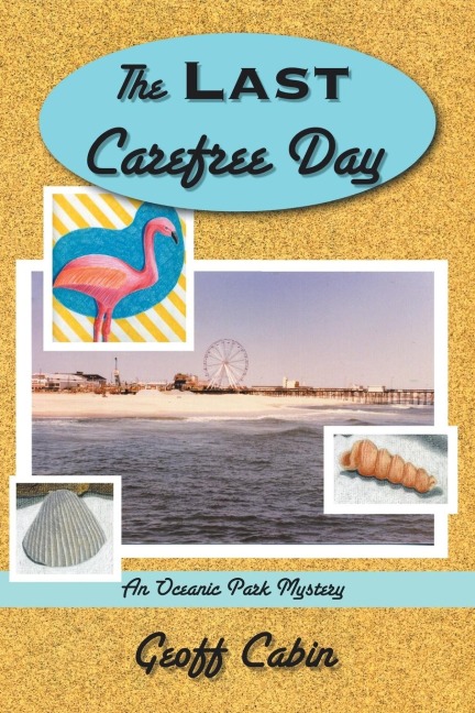 The Last Carefree Day: An Oceanic Park Mystery
