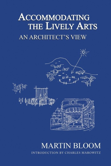 Accommodating the Lively Arts: An Architects View
