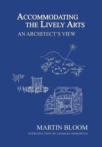 Accommodating the Lively Arts An Architect's View