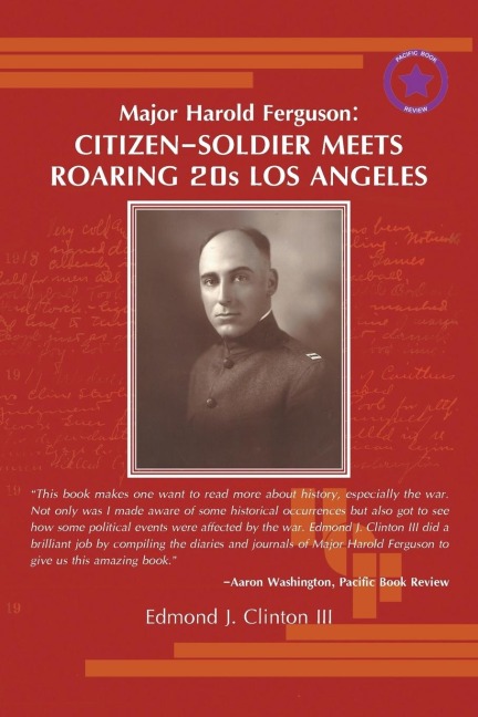 Major Harold Ferguson: Citizen-Soldier Meets Roaring 20S Los Angeles