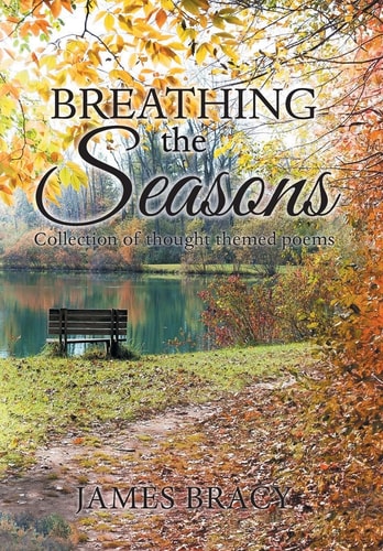 Breathing the Seasons Collection of Thought Themed Poems