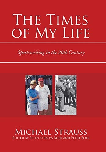 The Times of My Life Sportswriting in the 20Th Century