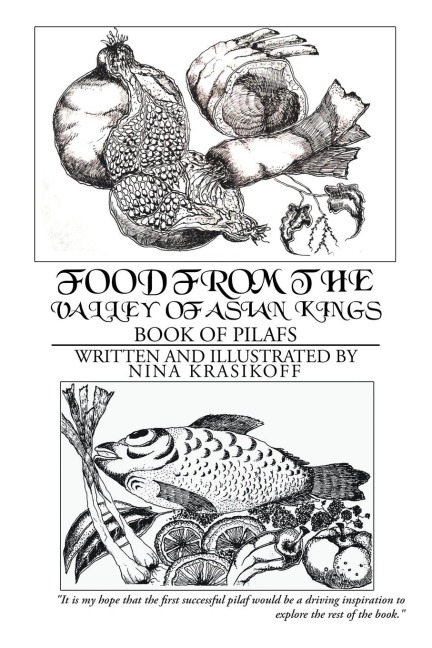 Food from the Valley of Asian Kings: Book of Pilafs