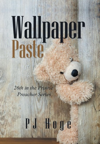 Wallpaper Paste 26Th in the Prairie Preacher Series