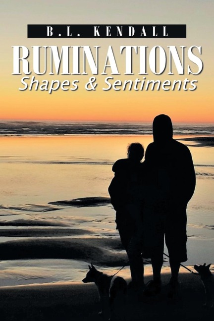 Ruminations: Shapes & Sentiments