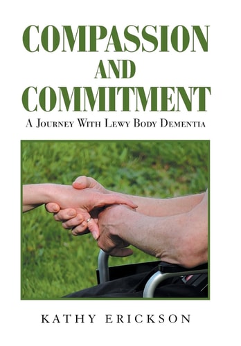 Compassion and Commitment A Journey with Lewy Body Dementia