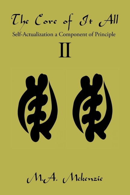 The Core of It All Ii: Self-Actualization a Component of Principle