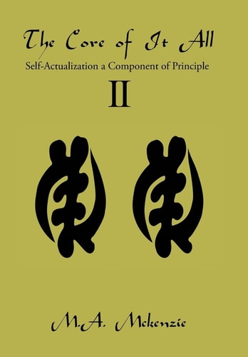 The Core of It All Ii Self-Actualization a Component of Principle