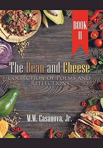 The Bean and Cheese Collection of Poems and Reflections Book Ii