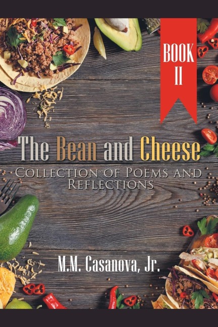 The Bean and Cheese Collection of Poems and Reflections: Book Ii